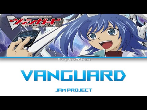 Vanguard (Cardfight Vanguard OP) - JAM Project |【ซับไทย】✦【KAN/ROM/TH】